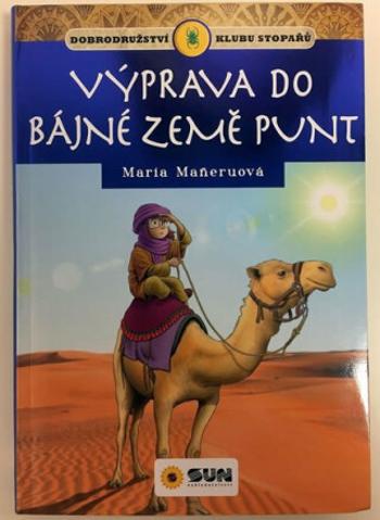 Výprava do bájné země Punt - Klub stopařů - Maria Maneruová, J. Barbero, E. Losada