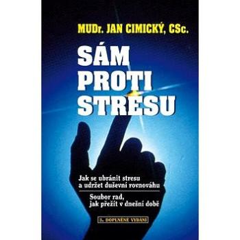 Sám proti stresu: Jak se ubránit stresu a udržet rovnováhu (978-80-88073-02-4)