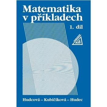 Matematika v příkladech 1 (978-80-7196-478-0)