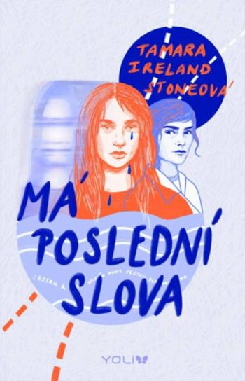 Má poslední slova - Tamara Ireland Stoneová