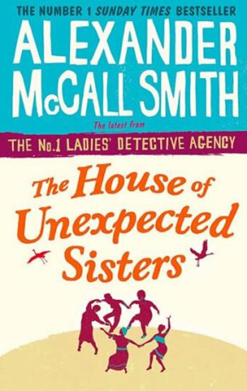 The House of Unexpected Sisters (Defekt) - Alexander McCall Smith