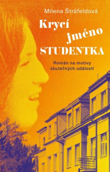 Krycí jméno Studentka - Milena Štráfeldová