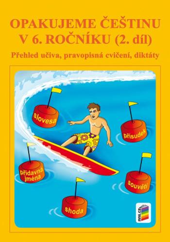 Opakujeme češtinu v 6. ročníku, 2. díl - Jaromíra Kvačková