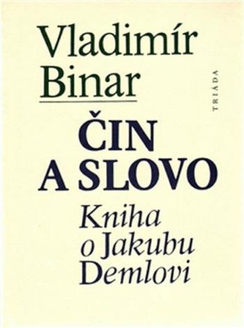 Čin a slovo - Vladimír Binar