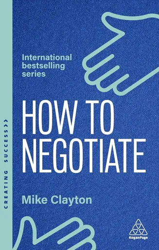 How to Negotiate - Clayton Mike
