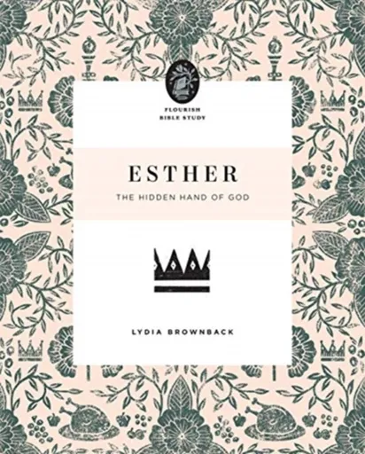 Esther - Lydia Brownback