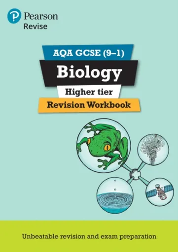 Pearson REVISE AQA GCSE Biology (Higher) Revision Workbook for 2025, 2026 exams - Nigel Saunders