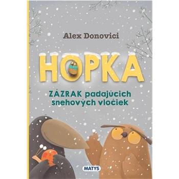 Hopka – Zázrak padajúcich snehových vločiek (978-80-8088-681-3)