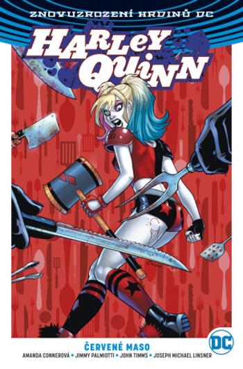 Harley Quinn 3: Červené maso - Jimmy Palmiotti, Amanda Connerová