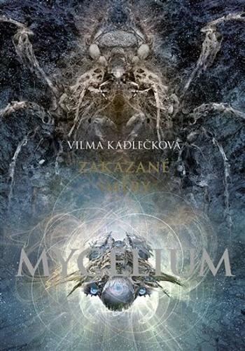 Mycelium 7: Zakázané směry - Vilma Kadlečková