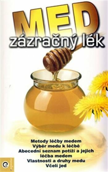 Med - zázračný lék