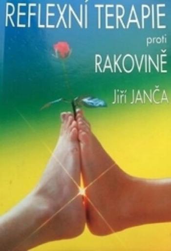 Reflexní terapie proti rakovině - Jiří Janča