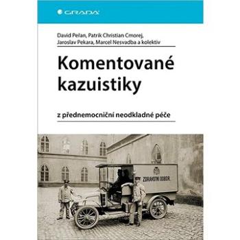 Komentované kazuistiky z přednemocniční neodkladné péče (978-80-271-3008-5)