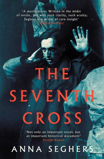 The Seventh Cross - Seghersová Anna