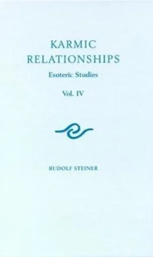 Karmic Relationships - Rudolf Steiner