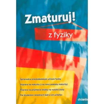 Zmaturuj z fyziky (978-80-8166-018-4)