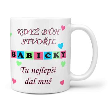 Hrnek Když bůh stvořil babičky (Náplň hrníčku: Žádná)