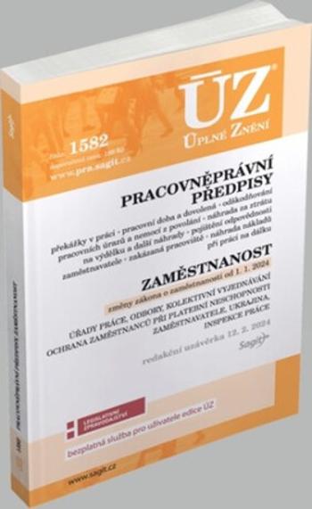 ÚZ 1582 Pracovněprávní předpisy, Zaměstnanost, Odškodňování, Odbory, Inspekce práce