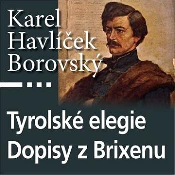 Tyrolské elegie a Dopisy z Brixenu ()