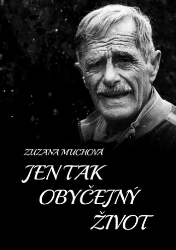 Jen tak obyčejný život - Zuzana Muchová - e-kniha