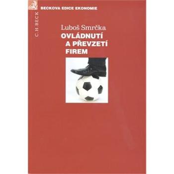 Ovládnutí a převzetí firem (978-80-7400-442-1)