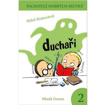 Duchaři 2: Pachatelé dobrých skutků (978-80-204-5937-4)