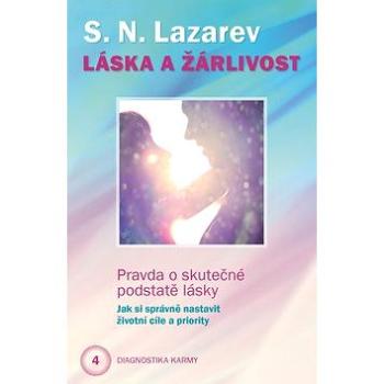 Láska a žárlivost: Pravda o skutečné podstatě lásky (978-80-906389-4-5)