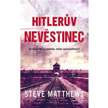 Hitlerův nevěstinec: Je důležitější pomsta,nebo spravedlnost? (978-80-242-7666-3)