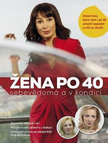 Žena po 40 sebevědomá a v kondici - Jana Martincová, Petra Trojanová