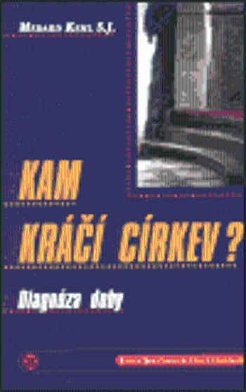 Kam kráčí církev? - Medard S.J. Kehl