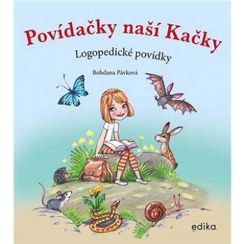 Povídačky naší Kačky: Logopedické povídky (978-80-266-1557-6)