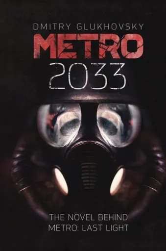 Metro 2033 - Dmitry Glukhovsky