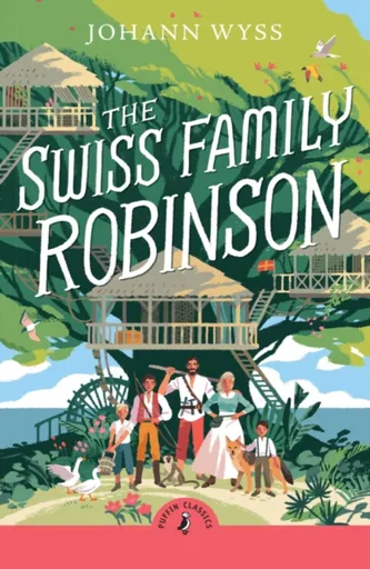 The Swiss Family Robinson - J. D. Wyss