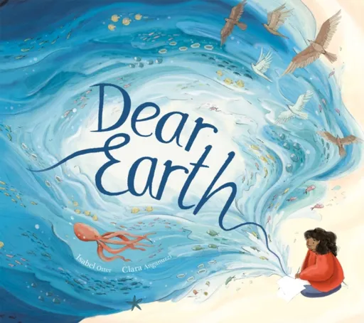 Dear Earth - Isabel Otter