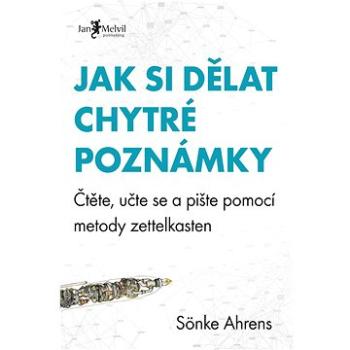 Jak si dělat chytré poznámky: Čtěte, pište a přemýšlejte s pomocí legendární metody zettelkasten (978-80-7555-146-7)