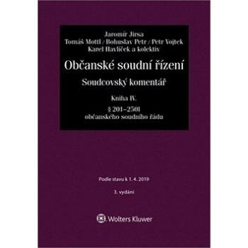 Občanské soudní řízení Kniha IV: Soudcovský komentář § 201 až 250t o. s. ř.) (978-80-7598-375-6)