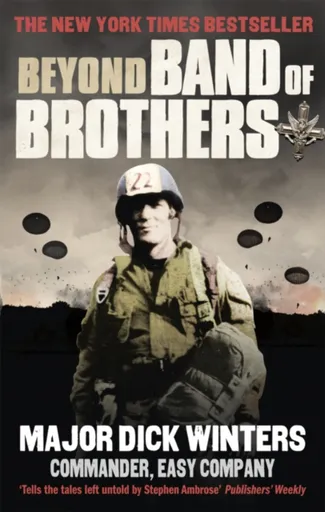 Beyond Band of Brothers - Dick Winters, Cole C. Kingseed