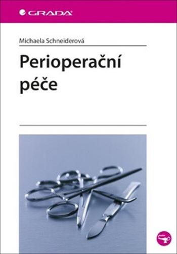 Perioperační péče - Michaela Schneiderová