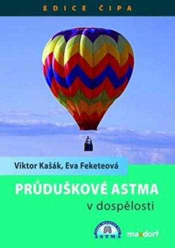 Průduškové astma v dospělosti - Viktor Kašák, Eva Feketeová