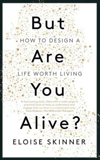 But Are You Alive? - Eloise Skinner