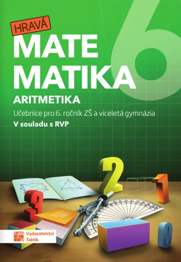 Hravá matematika 6 - učebnice 1. díl (aritmetika)