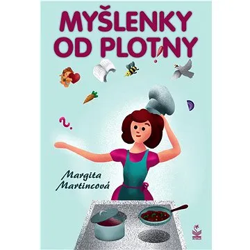 Myšlenky od plotny  (978-80-7229-846-4)