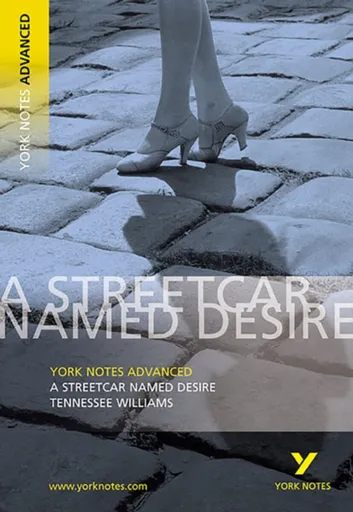 Streetcar Named Desire: York Notes Advanced - for 2026, 2027 exams - T. Williams