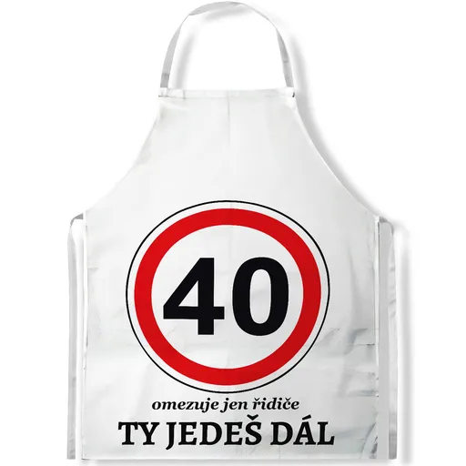 Zástěra Ty jedeš dál (věk: 40)
