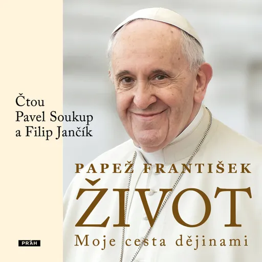 Život: Moje cesta dějinami - Papež František - audiokniha