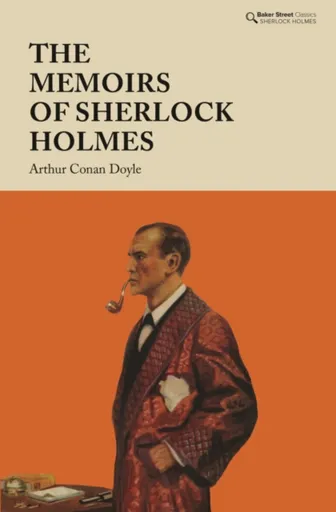 The Memoirs of Sherlock Holmes - Sir Arthur Conan Doyle