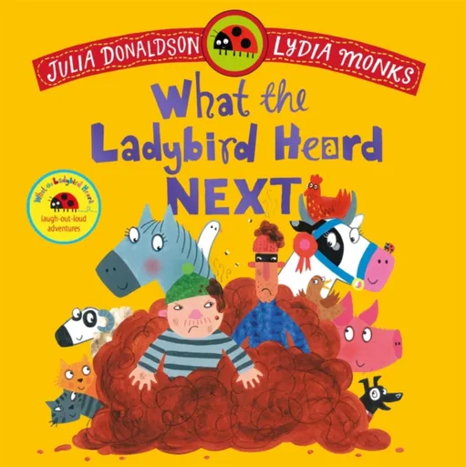 What the Ladybird Heard Next - Julia Donaldsonová