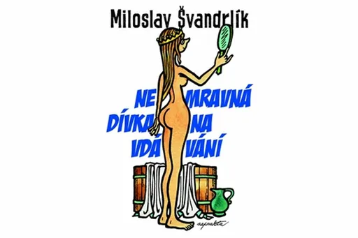 Nemravná dívka na vdávání - Miloslav Švandrlík