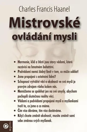 Mistrovské ovládání mysli - Charles Francis Haanel