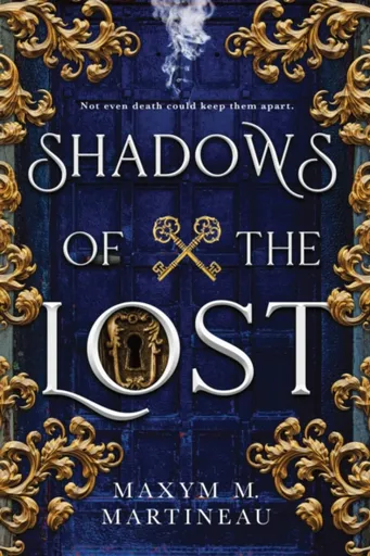 Shadows of the Lost - Martineau Maxym M.